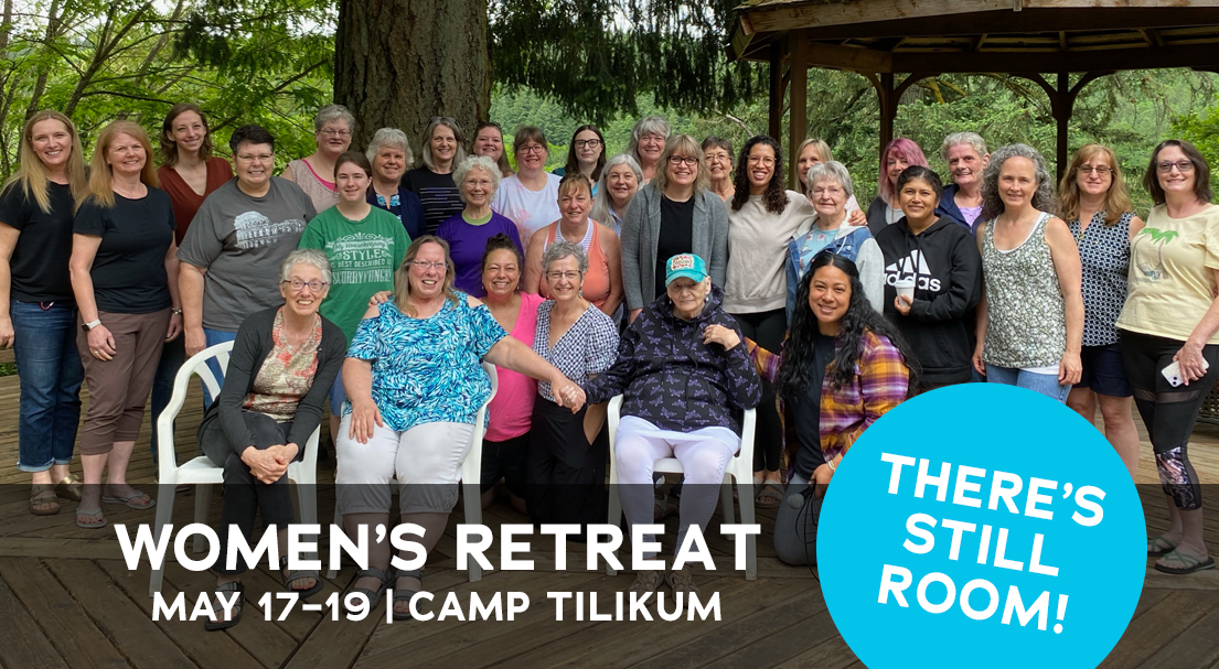 Women's Retreat, May 17-19 | Camp Tilikum, There's still room!